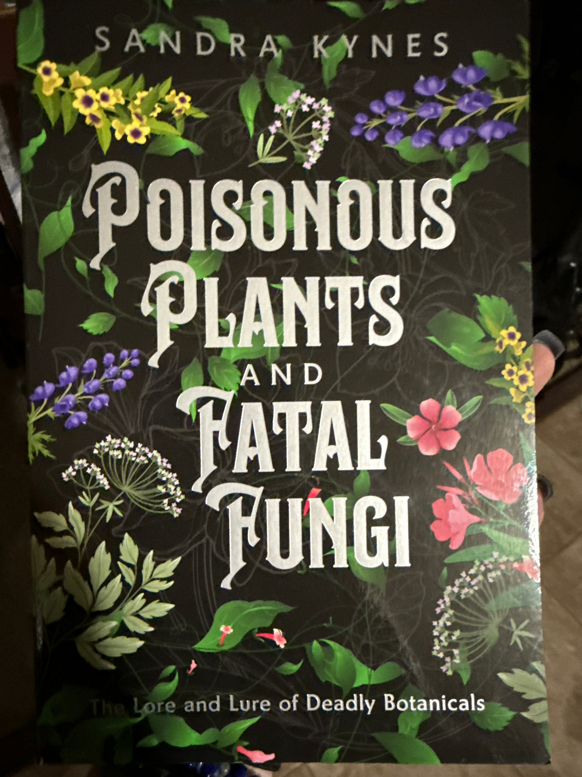 Poisonous Plants and Fatal Fungi
