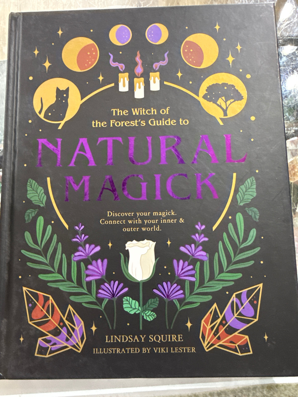 The Witch of the Forests guide to Natural Magick